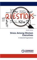 Stress Among Women Executives