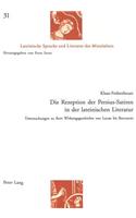 Rezeption Der Persius-Satiren in Der Lateinischen Literatur