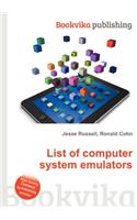 List of Computer System Emulators