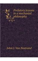 Prefatory Lessons in a Mechanial Philosophy