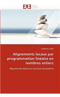 Alignements Locaux Par Programmation Linéaire En Nombres Entiers