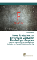 Neue Strategien zur Einführung wertvoller fluorhaltiger Gruppen