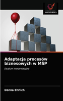 Adaptacja procesów biznesowych w MŚP