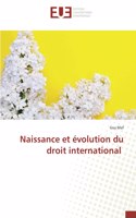 Naissance et évolution du droit international