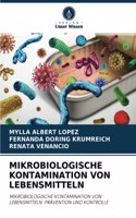 Mikrobiologische Kontamination Von Lebensmitteln