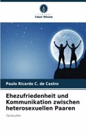 Ehezufriedenheit und Kommunikation zwischen heterosexuellen Paaren