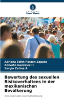 Bewertung des sexuellen Risikoverhaltens in der mexikanischen Bevölkerung