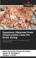 Equations Obtained from Conservation Laws for Drain Sizing