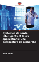 Systèmes de santé intelligents et leurs applications