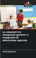 relazioni tra insegnanti generici e insegnanti di educazione speciale