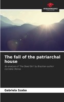 The fall of the patriarchal house