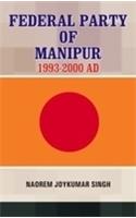 Federal Party of Manipur 1993 - 2000 AD