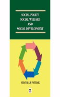 Social Policy, Social Welfare and Social Development