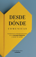 Desde Dónde Comunicas