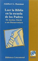 Leer la Biblia en la escuela de los padres : de Justino Martir