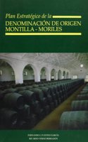 Plan estrategico de la denominacion de origen Montilla-Moriles (Spanish Edition)