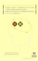 Paralisis cerebral infantil : aspectos comunicativos y psicopedagogicos, orientaciones al profesorado y a la familia