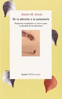 De la adiccion a la autonomia: Dispositivo terapeutico en travesia para el abordarje de las adicciones