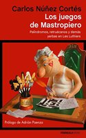 Los juegos de Mastropiero: Palindromos, retruecanos y demas yerbas en Les Luthiers