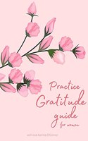 Practice Gratitude guide for Women