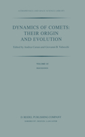 Dynamics of Comets: Their Origin and Evolution