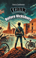 Frank Before Vicksburg
