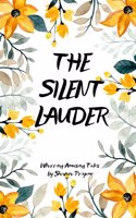 THE SILENT LAUDER - Whirring Amusing Tales