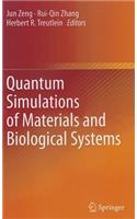 Quantum Simulations of Materials and Biological Systems