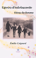 Espoirs d'adolescente: Rêves de femme