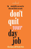 Don't Quit Your Day Job