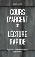 Cours d'argent de lecture rapide