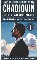 Sensational Stories by Chaojovin The Lightbringer 1