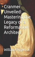 Cranmer Unveiled