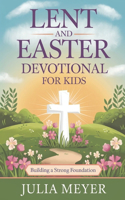 Lent and Easter Devotional for Kids 2025
