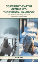 Delve into the Art of Knitting with This Essential Handbook
