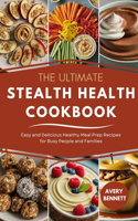 Ultimate Stealth Health Cookbook