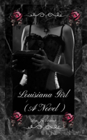 Louisiana Girl (A Novel)