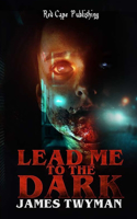 Lead Me to the Dark