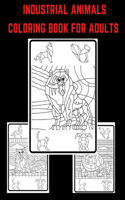 Industrial Animals Coloring Book for adults