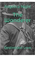 The Wanderer: Destination Love