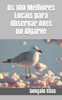 Os 100 Melhores Locais para Observar Aves no Algarve