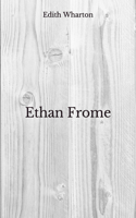 Ethan Frome: Beyond World's Classics