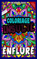 Coloriage Insulte: Mon cahier d'injures à colorier Livre de coloriage mandala avec gros mots rigolos pour adultes 21,59 x 27,94 cm, 100 pages Pour toutes personnes che