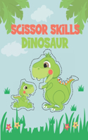 Scissor Skills Dinosaur: Coloring, Cutting and Paste Preschool Workbook for Kids: A Scissor Activity Book for Kindergarten Ages 3-5