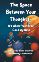 Space Between your thoughts...