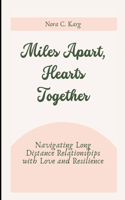 Miles Apart, Hearts Together