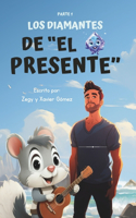 Diamantes de "El Presente": Parte 1