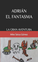 Adrián el fantasma: La gran aventura