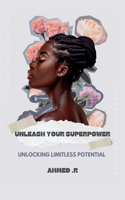 Unleash Your Superpower