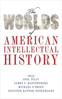 Worlds of American Intellectual History